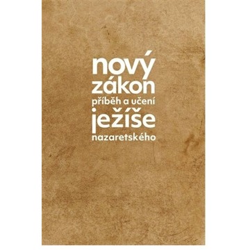 

Nový zákon: Příběh a učení Ježíše Nazaretského