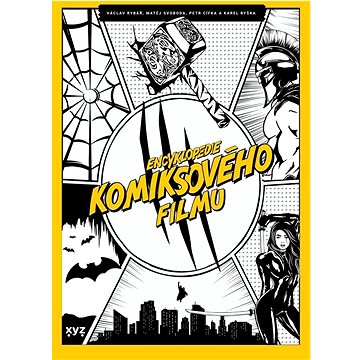 

Encyklopedie komiksového filmu: Pohotovější než Spidey! Chytřejší než Profesor X! Vtipnější než Dead