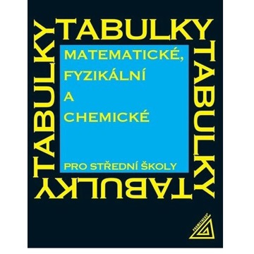 

Matematické, fyzikální a chemické tabulky pro střední školy