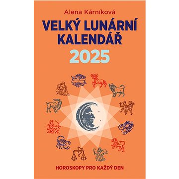 

Velký lunární kalendář 2025: Horoskopy pro každý den