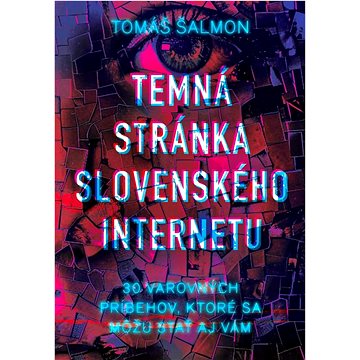

Temná stránka slovenského internetu: 30 varovných príbehov, ktoré sa môžu stať aj vám