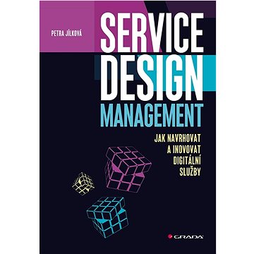 Service Design Management: Jak navrhovat a inovovat digitální služby