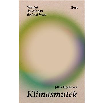 

Klimasmutek: Vnitřní dovednosti do časů krize