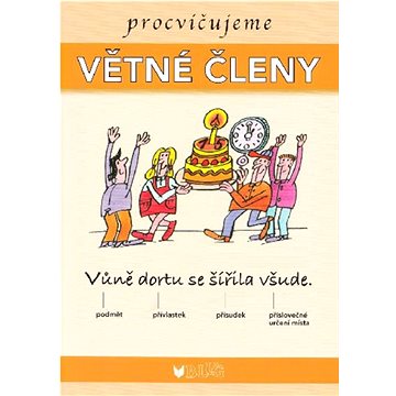 

Procvičujeme větné členy