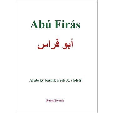 

Abú Firás Arabský básník a rek X. století