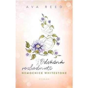

Nemocnice Whitestone Odvážná rozhodnutí