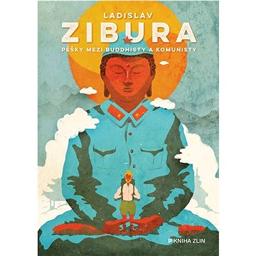 

Pěšky mezi buddhisty a komunisty
