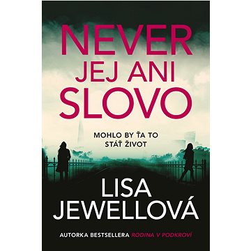 

Never jej ani slovo