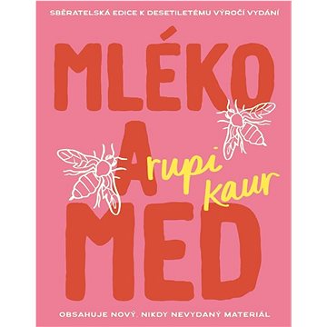 

Mléko a med: Sběratelská edice k desetiletému výročí vydání