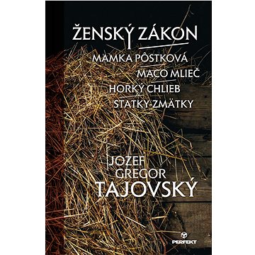 

Ženský zákon/Mamka Pôstková/Maco Mlieč/Horký chlieb/Statky-zmätky