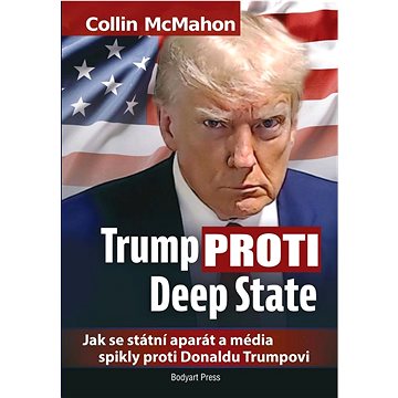 

Trump proti Deep State: Jak se státní aparát a média spikly proti Donaldu Trumpovi