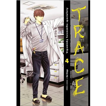 

Trace: Vzpomínky forenzního specialisty