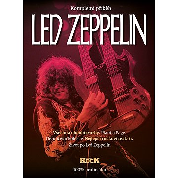 

Led Zeppelin: Kompletní příběh