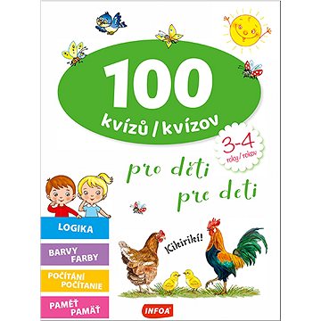 

100 kvízů/kvízov pro děti/pre deti: 3-4 roky/rokov