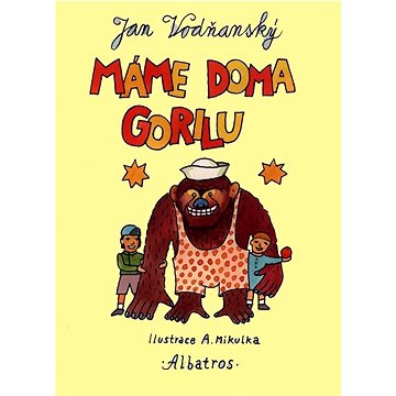 

Máme doma gorilu