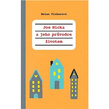 

Joe-nicka a jeho průvodce životem