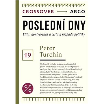 

Poslední dny: Elity, kontra-elity a cesta k rozpadu politiky