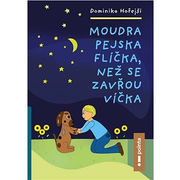 

Moudra pejska Flíčka, než se zavřou víčka