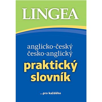 

Anglicko-český česko-anglický praktický slovník: ... pro každého