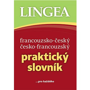

Francouzsko-český česko-francouzský praktický slovník: ... pro každého