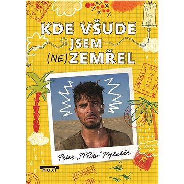 

Kde všude jsem (ne)zemřel
