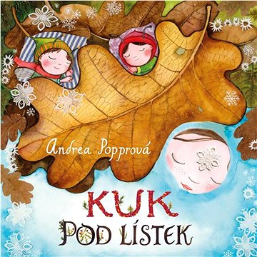 

Kuk pod lístek