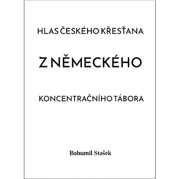 

Hlas českého křesťana z německého koncentračního tábora