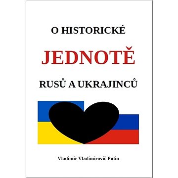 

O historické jednotě Rusů a Ukrajinců