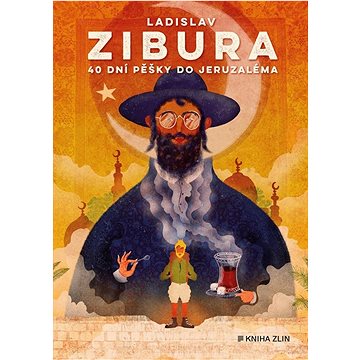 

40 dní pěšky do Jeruzaléma: O pouti bez cukrové vaty