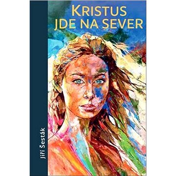 

Kristus jde na sever