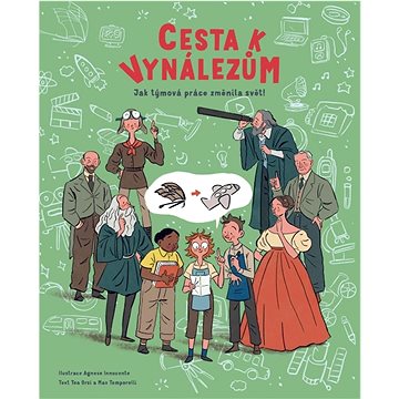 

Cesta k vynálezům: Jak týmová práce změnila svět