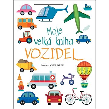 

Moje velká kniha vozidel