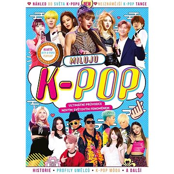 

Miluju k-pop: Ultimátní průvodce k-popem