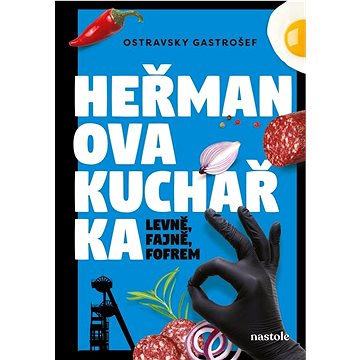 

Heřmanova kuchařka: Levně, fajně, fofrem