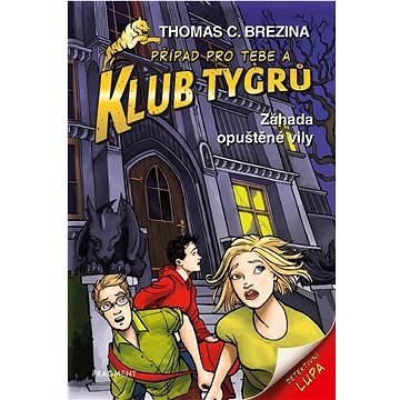 

Klub Tygrů Záhada opuštěné vily