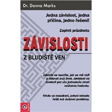 

Závislosti Z bludiště ven: Jedna závislost, jedna příčina, jedno řešení