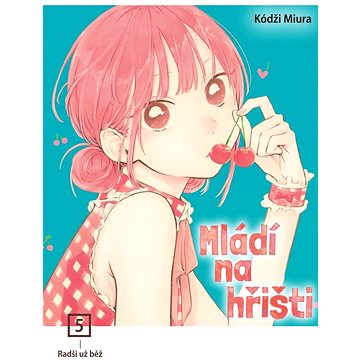 

Mládí na hřišti Radši už běž