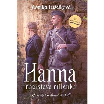 

Hanna, nacistova milenka: Je možné milovať vraha