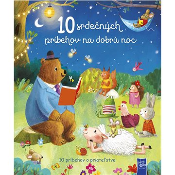 

10 srdečných príbehov na dobrú noc