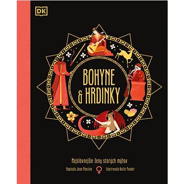 

Bohyne a hrdinky: Najslávnejšie ženy starých mýtov