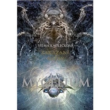 

Mycelium Zakázané směry