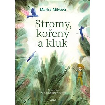 

Stromy, kořeny a kluk