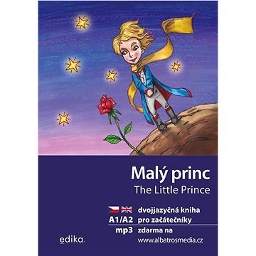 

Malý princ A1/A2: dvojjazyčná kniha pro začátečníky
