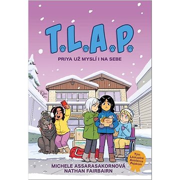 

T.L.A.P. Priya už myslí i na sebe