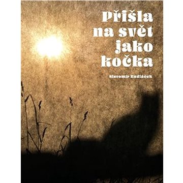 

Přišla na svět jako kočka