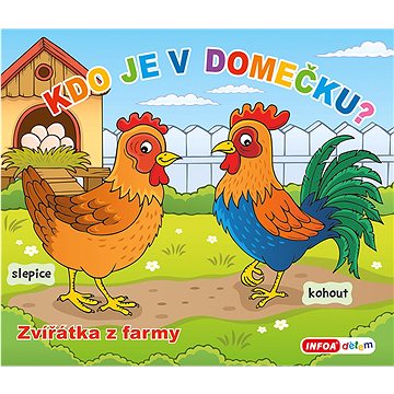 

Kdo je v domečku Zvířátka z farmy