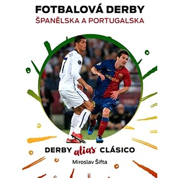 

Fotbalová derby Španělska a Portugalska: Derby alias Clásico