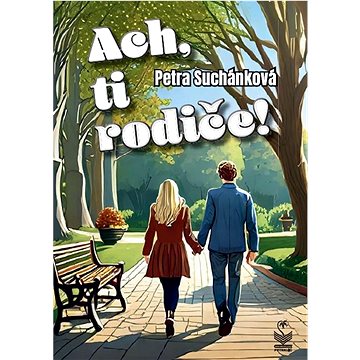 

Ach, ti rodiče