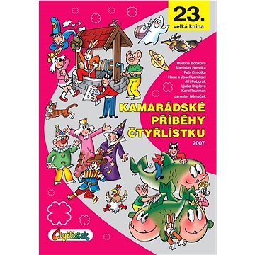 

Kamarádské příběhy Čtyřlístku: 23. velká kniha