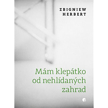 

Mám klepátko od nehlídaných zahrad
